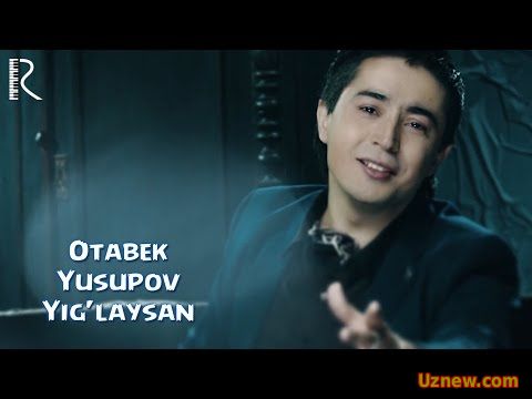 Otabek Yusupov - Yig'laysan | Отабек Юсупов - Йиглайсан