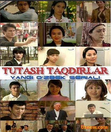 Туташ Такдирлар_Узбек сериал\Tutash Taqdirlar (Ozbek seri