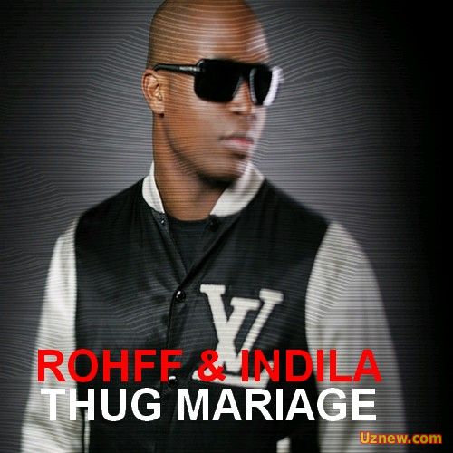 Rohff feat Indila - Thug Mariage