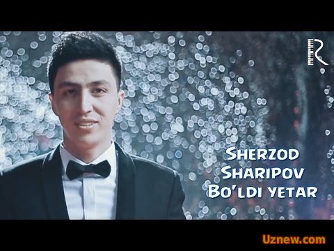 Sherzod Sharipov - Bo'ldi yetar | Шерзод Шарипов - Булди етар