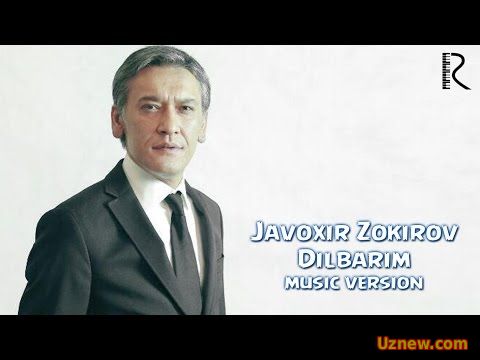 Javoxir Zokirov - Dilbarim | Жавохир Зокиров - Дилбарим (music version)