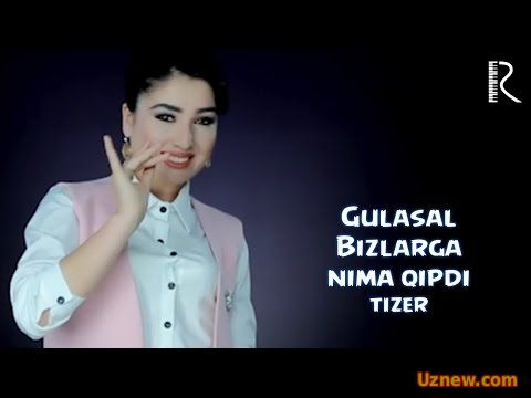 Gulasal - Bizlarga nima qipdi (tizer) | Гуласал - Бизларга нима кипти (тизер)