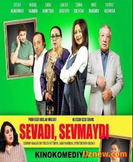 Sevadi Sevmaydi Uzbek Kino 2016