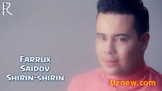 Farrux Saidov - Shirin-shirin | Фаррух Саидов - Ширин-ширин