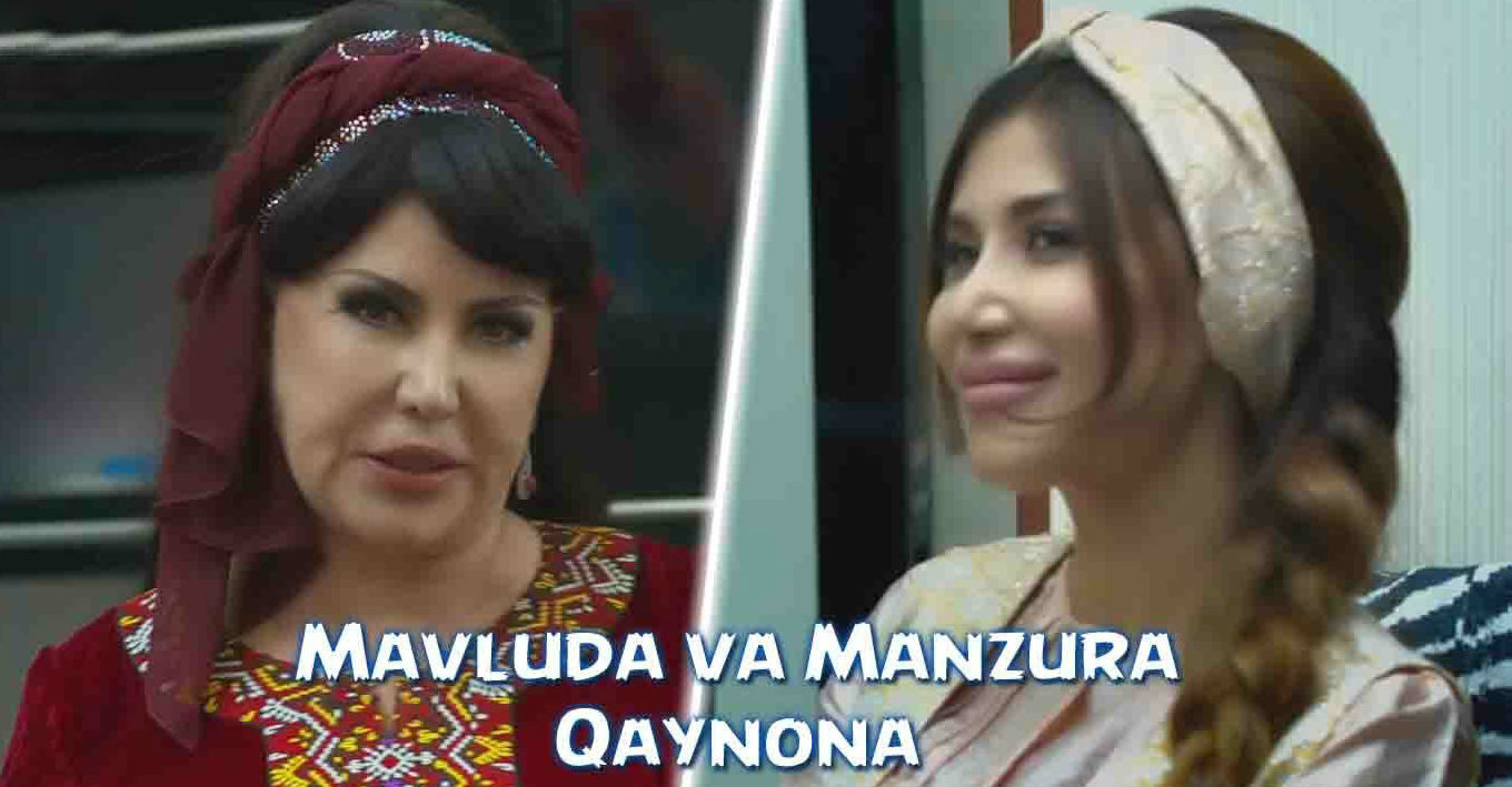 Mavluda Asalxo'jayeva va Manzura - Qaynona (Official Clip 2016)