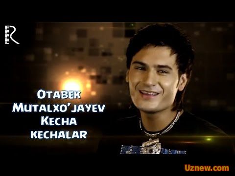 Otabek Mutalxo'jayev - Kecha kechalar | Отабек Муталхужаев - Кеча кечалар