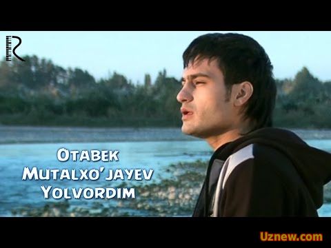 Otabek Mutalxo'jayev - Yolvordim | Отабек Муталхужаев - Ёлвордим