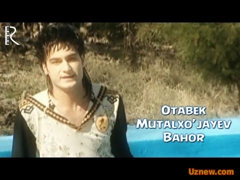 Otabek Mutalxo'jayev - Bahor | Отабек Муталхужаев - Бахор