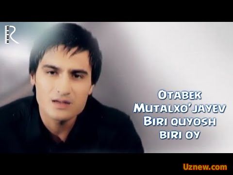 Otabek Mutalxo'jayev - Biri quyosh biri oy | Отабек Муталхужаев - Бири куёш бири ой