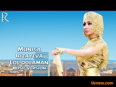 Munisa Rizayeva - Lol qolaman | Муниса Ризаева - Лол коламан (music version)