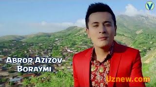 Abror Azizov - Boraymi | Аброр Азизов - Борайми (YANGI UZBEK KLIP) 2016