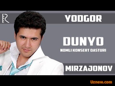 Yodgor Mirzajonov - Dunyo nomli konsert dasturi 2010