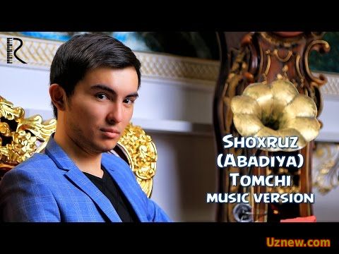 Shoxruz (Abadiya) - Tomchi | Шохруз (Абадия) - Томчи (music version)