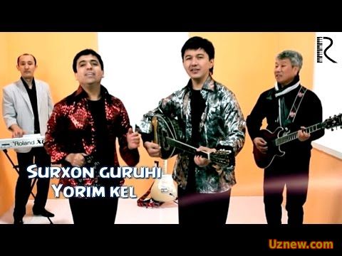 Surxon guruhi - Yorim kel | Сурхон гурухи - Ёрим кел