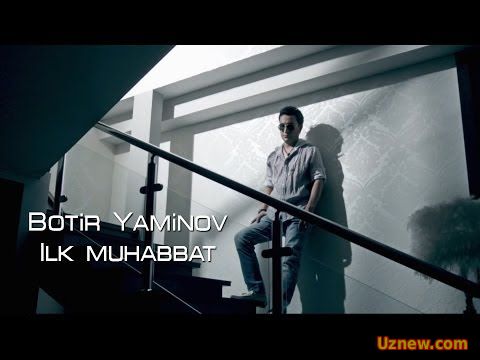 Botir Yaminov - Ilk Muhabbat (Official Clip)