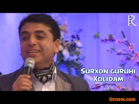 Surxon guruhi - Xolidam | Сурхон гурухи - Холидам