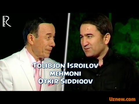 Tolibjon Isroilov mehmoni - Otkir Sidiqov | Толибжон Исроилов мехмони - Уткир Сидиков