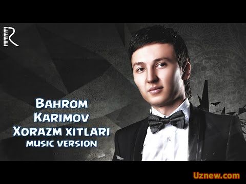 Bahrom Karimov - Xorazm xitlari