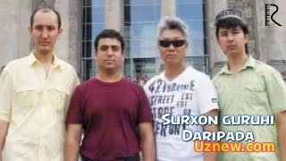 Surxon guruhi - Daripada | Сурхон гурухи - Дарипада