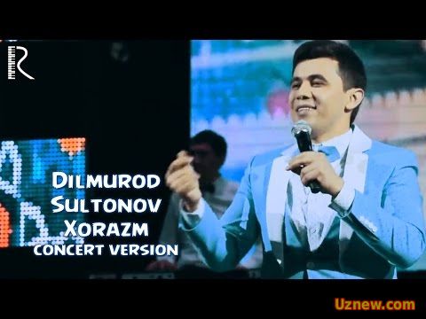 Dilmurod Sultonov - Xorazm | Дилмурод Султонов - Хоразм (concert version)