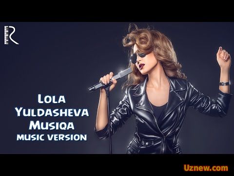 Lola Yuldasheva - Musiqa | Лола Юлдашева - Мусика (music version)