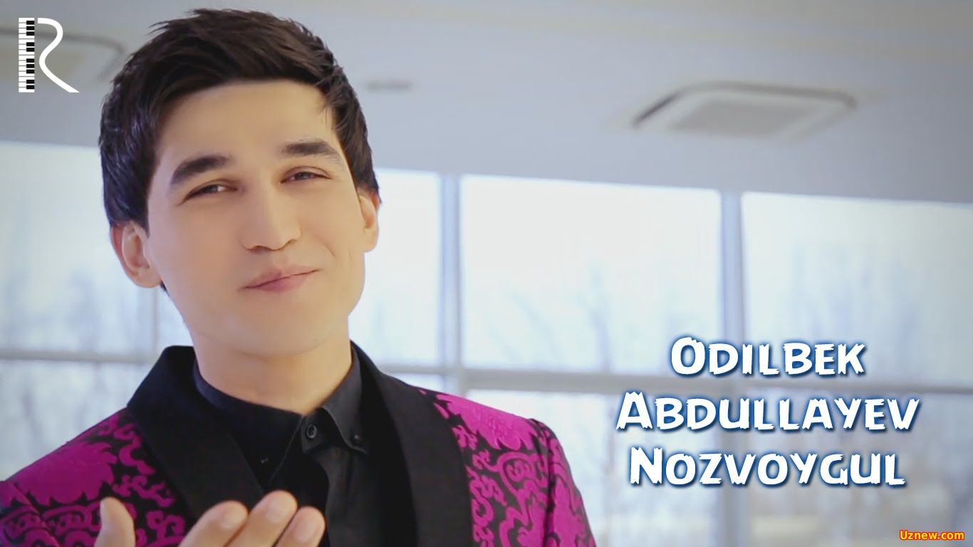 Odilbek Abdullayev - Nozvoygul  (Official Clip 2016)