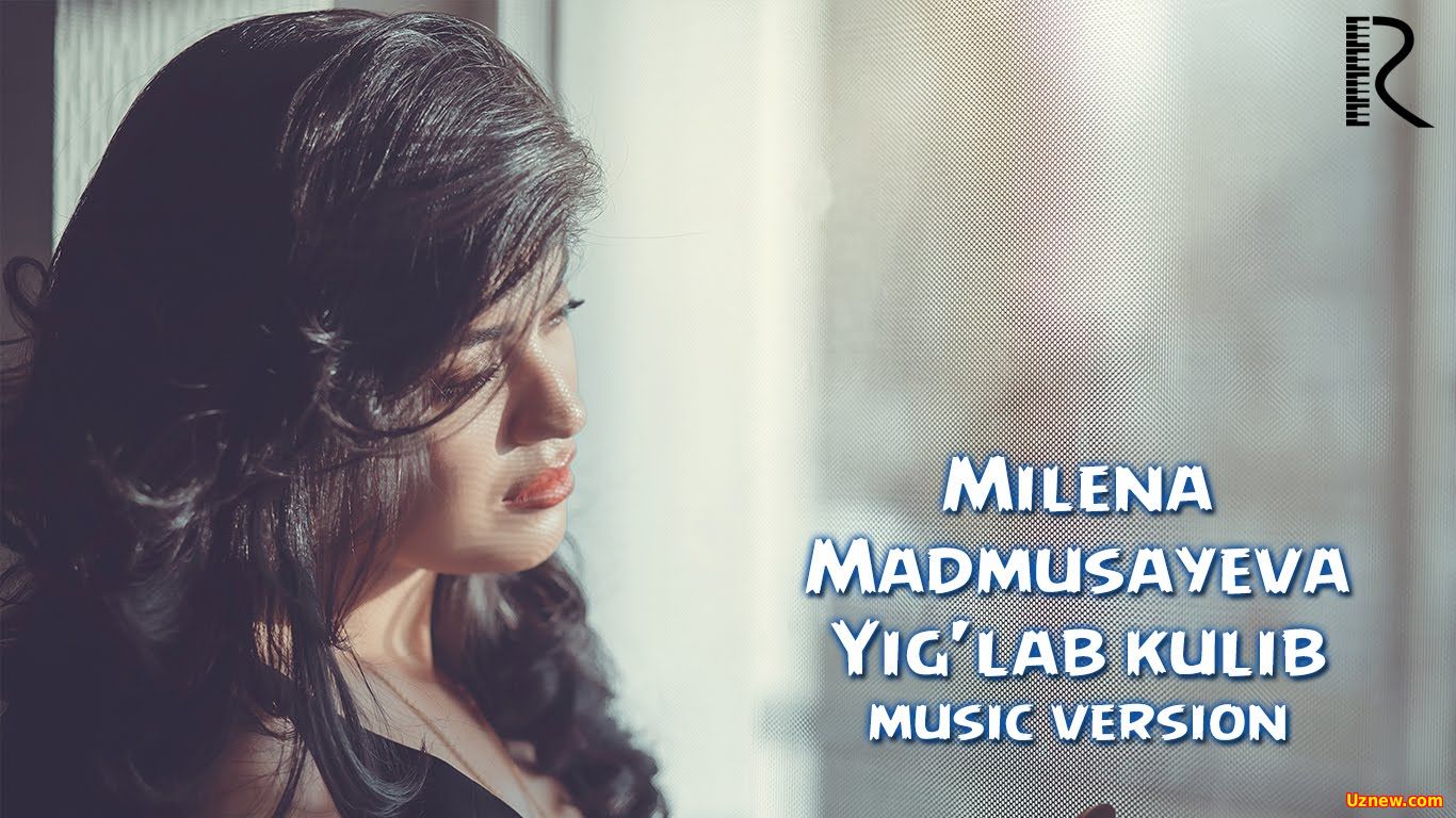 Milena Madmusayeva - Yig'lab kulib (Official Clip 2016)