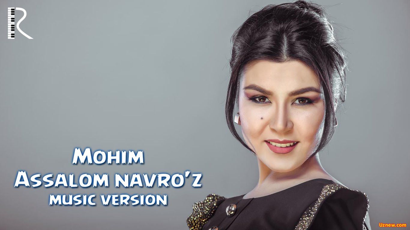 Mohim - Assalom navro'z (Official Clip 2016)