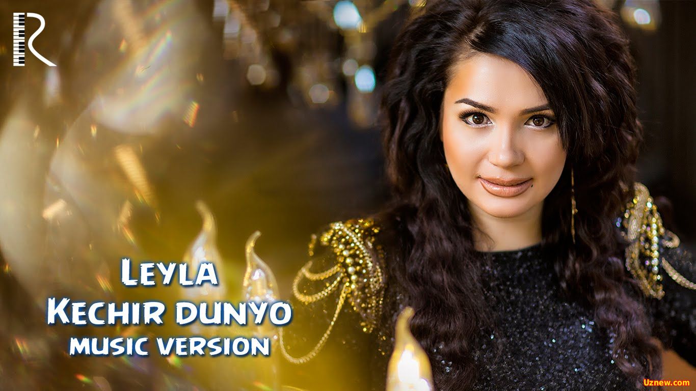 Leyla - Kechir dunyo  (Official Clip 2016)