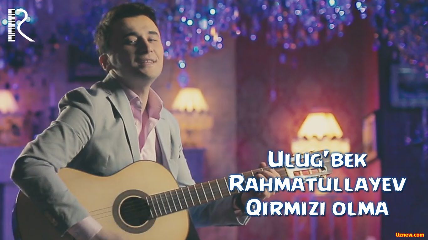 Ulug'bek Rahmatullayev - Qirmizi olma (Official Music 2016)