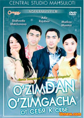 O'zimdan o'zimgacha (uzbek kino) | Ўзимдан ўзимгача (узбек кино)