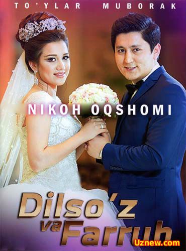 Dilso'z Va Farruh - Nikoh Oqshomi (To'liq)
