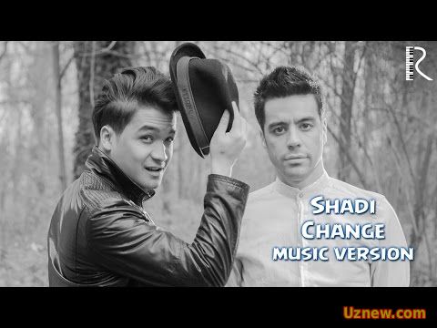 Шади | Shadi - Change (music version)