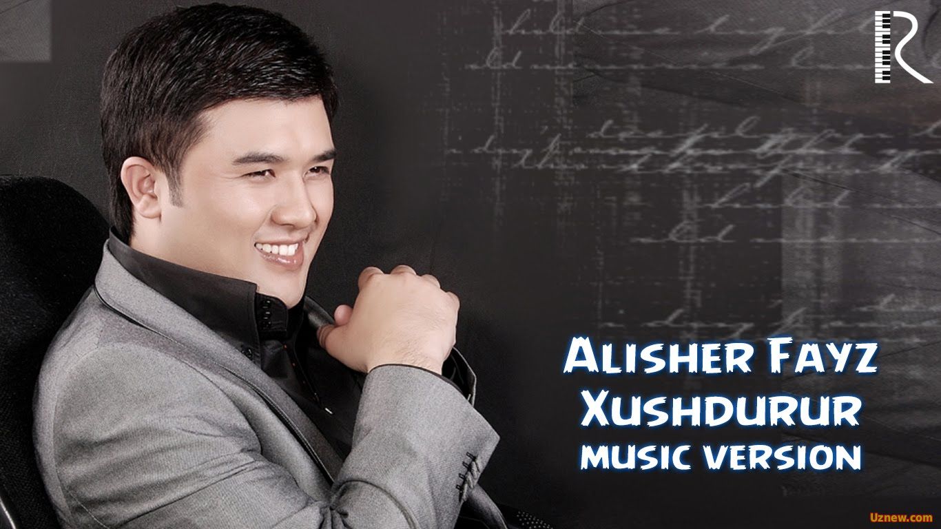 Alisher Fayz - Xushdurur | Алишер Файз - Хушдурур