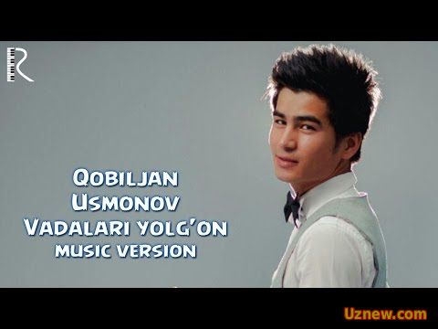 Qobiljan Usmonov - Vadalari yolg'on | Кобилжан Усмонов - Вадалари ёлгон (music version)