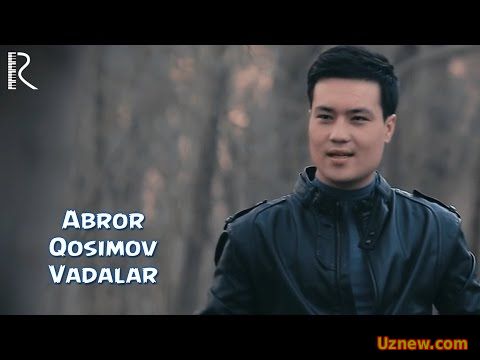 Abror Qosimov - Vadalar | Аброр Косимов - Вадалар