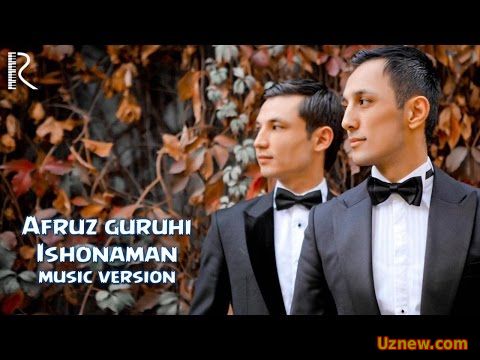 Afruz guruhi - Ishonaman | Афруз гурухи - Ишонаман (music version)