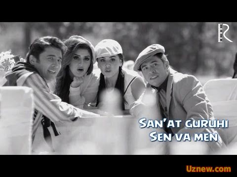 San'at guruhi - Sen va men | Санъат гурухи - Сен ва мен