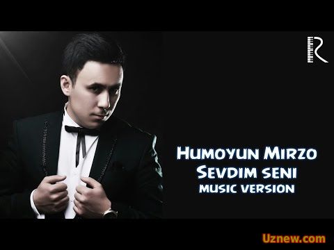 Humoyun Mirzo - Sevdim seni | Хумоюн Мирзо - Севдим сени (music version)