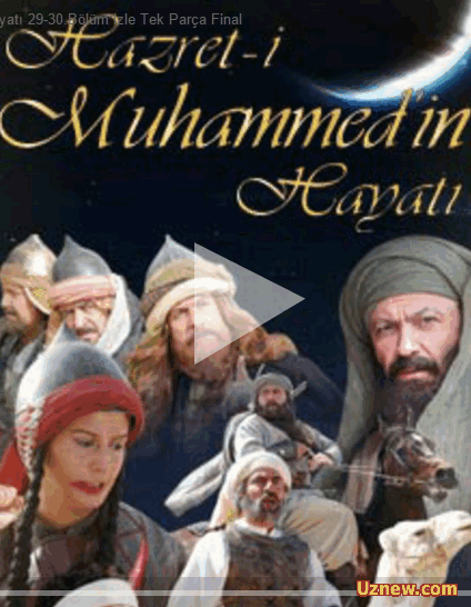 Hz. Muhammed'in Hayatı 29-30.Bölüm izle Tek Parça Final