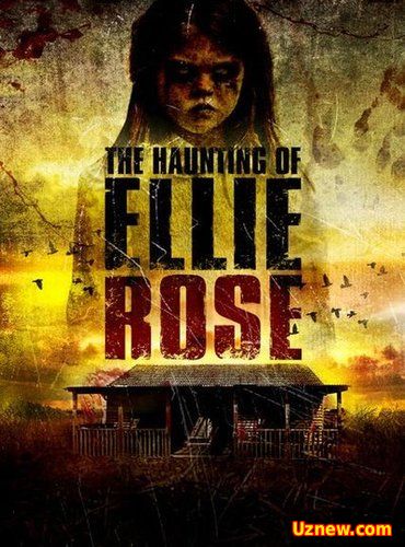 Призраки Элли Роуз / The Haunting of Ellie Rose / Not Alone (2015)