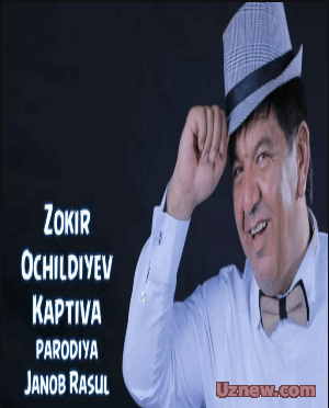 Zokir Ochildiyev - Kaptiva (parodiya Janob Rasul) | Зокир Очилдиев - Каптива (пародия Жаноб Расул)