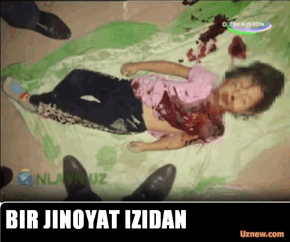 BIR JINOYAT IZIDAN  (USTOZINI AYOLI VA QIZINI O'LDIRGAN