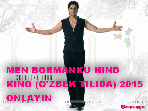 MEN BORMANKU HIND KINO (O'ZBEK TILIDA) 2015