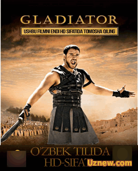 Gladiator / Гладиатор (O'zbek Tilida) HD