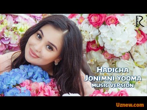 Hadicha - Jonimni yoqma | Хадича - Жонимни ёкма (music version)