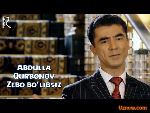 Abdulla Qurbonov - Zebo bo'libsiz | Абдулла Курбонов - Зебо булибсиз