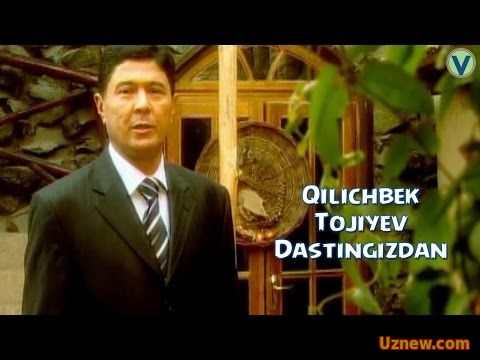 Qilichbek Tojiyev - Dastingizdan | Киличбек Тожиев - Дастингиздан