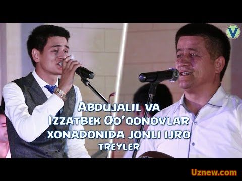 Abdujalil va Izzatbek Qo'qonovlar xonadonida jonli ijro konsert (treyler)