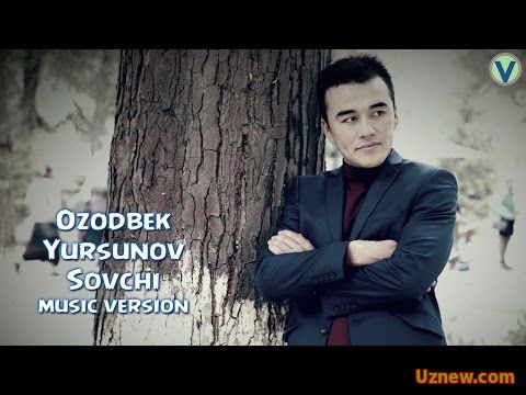 Ozodbek Yursunov - Sovchi | Озодбек Юрсунов - Совчи (music version) 2016